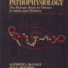 PATHOPHYSIOLOGY THE BIOLOGIC BASIS FOR DISEASE IN ADULT