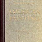 THREE HUNDRED YEAR OF AMERICAN PAINTING ALEXANDER ELIOT