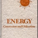 ENERGY CONVERSION & UTILIZATION BY JERRORD H. KRENZ 1976