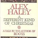 A DIFFERENT KIND OF CHRISTMAS BY ALEX HALEY 1988