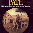 A PILGRIM'S PATH ONE MAN'S ROAD TO THE MASOIC TEMPLE