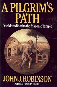 A PILGRIM'S PATH ONE MAN'S ROAD TO THE MASOIC TEMPLE
