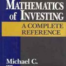 THE MATHEMATICS OF IINVESTING A COMPLETE REFERENCE