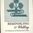 REMINISCING & WRITING A COLLECTION OF STORIES & POETRY