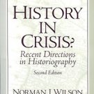 HISTORY IN CRISIS? RECENT DIRECTIONS IN HISTORIOGRAPHY