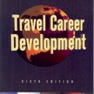 TRAVEL CAREER DEVELOPMENT 6TH EDITION BY GAGNON AND OCIEPKA 1998