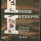 INSIDE INTERPOL THE EXITING TRUE STORY OF INTERNATIONAL CRIME'S MOST FORMIDABLE
