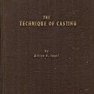 THE TECHNIQUE OF CASTING BY MILTON B. ENGEL 1949