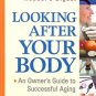 LOOKING AFTER YOUR BODY  OWNER'S GUIDE TO SUCCESSFUL AG