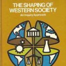 THE SHAPING OF WESTERN SOCIETY AN INQUIRY APPROACH