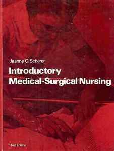 INTRODUCTORY MEDICAL SURGICAL NURSING JEANNE SCHERER