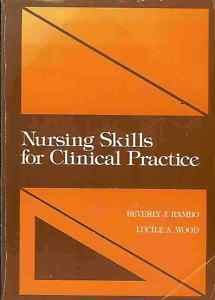 NURSING SKILLS FOR CLINICAL PRACTICE BERVERLY J. RAMBO