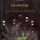 LIFE AT THE EDGE SCIENTIFIC AMERICAN BY JAMES L. GOULD & CAROL GRANT GOULD