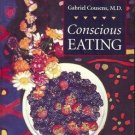 CONSCIOUS EATING BY GABRIEL COUSENS M.D. 2000