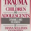 SEXUAL TRAUMA IN CHILDEN & ADOLESCENTS DYNAMICS & TREATMENT