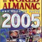 THE WORLD ALAMANAC & BOOKS OF FACTS 2005
