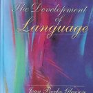 THE DEVELOPOMENT OF LANGUAGE JEAN BERKO LEASON 5TH EDITIION