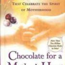 CHOCOLATE FOR A MOTHER'S HEART KAY ALLENBAUGH