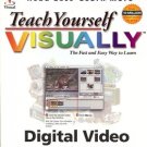 TEACH YOURSELF VISUALLY FAST & EASY WAY TO LEARN DIGITAL VIDEO 2002