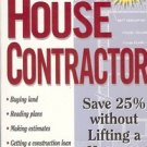 BE YOUR OWN HOUSE CONTRACTOR SAVE 25% WITHOUTH LIFITING A HAMMER BY HELDMANN