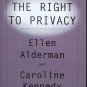 THE RIGHT TO PRIVACY KENNEDY AND ALDERMAN