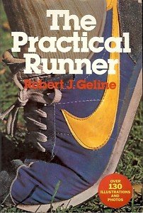 THE PRACTICAL RUNER BY ROBERT J. GELINE 1978
