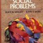 SOCIAL PROBLEMS BY BURTON WRIGHT & JOHN P. WEISS