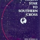 NORTH STAR TO SOUTHERN CROSS KYSELKA & LANTERMAN