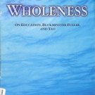 WHOLENESS ON EDUCTION BUCKMINSTER FULLER AND TAO