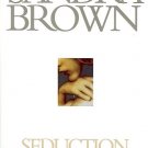 SEDUCTION BY DESIGN A CLASSIC LOVE STORY BY SANDRA BROWN