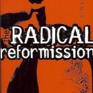 RADICAL REFORMISSION REACING OUT WITHOUT SELLING OUT MARK DRISCOLL