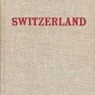SWITZERLAND LA SUISSE DIE SCHWEIZ BY RICHARD ALDINGTON