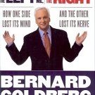 CRAZIES TO THE LEFT OF ME WIMPS TO THE RIGHT BY BERNARD GOLDBERG 2007