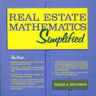 REAL ESTATE MATHEMATICS SIMPLIFIED SUSAN A SHULMAN 1979
