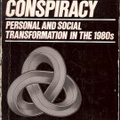 THE AQUARIAN CONSPIRACY PERSONAL & SOCIAL TRANSFORMATION IN THE 1980s