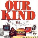 OUR KIND WHO WE ARE, WHERE WE CAME FROM & WHERE WE ARE GOING MARVIN HARRIS  1990