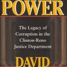 ABSOLUTE POWER BY DAVID LIMBAUGH LEGACY OF CORRUPTION IN THE CLINTON RENO JUSTIC