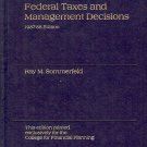 FEDERAL TAXES AND MANAGEMENT DECISIONS BY RAY M. SOMMERFELD