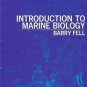 INTRODUCTION TO MARINE BIOLOGY BY BARRY FELL 1975