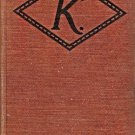 K BY MARY ROBERTS RINEHART 1915