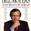 BILL MOYES A WORLD OF IDEAS CONVERSATIONS WITH THOUGHTFUL MEN & WOMEN ABOUT