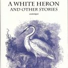 A WHITE HERON AND OTHER STORIES BY SARAH ORNE JEWETT  1999