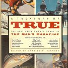 A TREASURY OF TRUE THE BEST FROM TWENTY YEAR OF THE MAN'S MAGAZINE