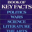 THE BOOK OF KEY FACTS POLITICS WARS SCIENCE LITERATURE THE ARTS 1978