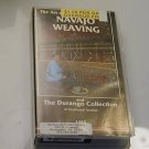 THE ART OF NAVAJO WEAVING AND THE DURANGO COLLECTION VH