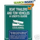 Boat Trailers and Tow Vehicles by Steve Henkel (1991)