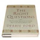 The Right Questions by Debbie Ford (2003)