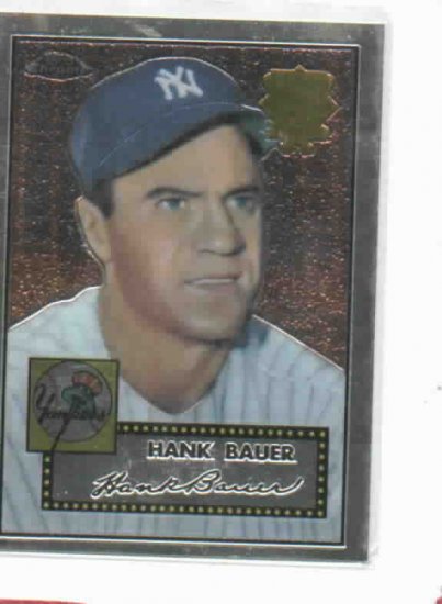 2002 Topps Chrome 1952 Reprint Hank Bauer New York Yankees Baseball Card