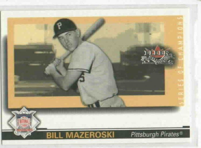 2002 Fleer Fall Classics Bill Mazeroski Series Of Champions Pittsburgh Pirates