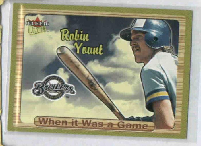 2003 Fleer Ultra When It Was A Game Robin Yount Milwaukee Brewers